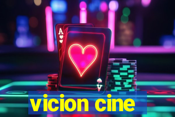 vicion cine