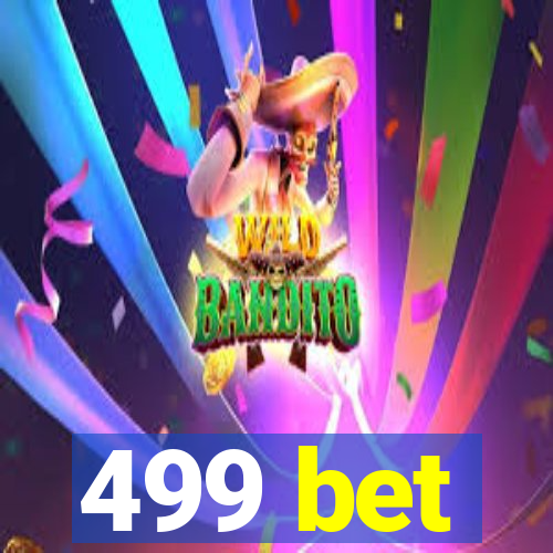 499 bet