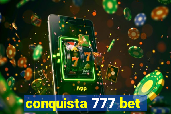 conquista 777 bet