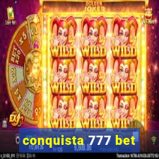 conquista 777 bet