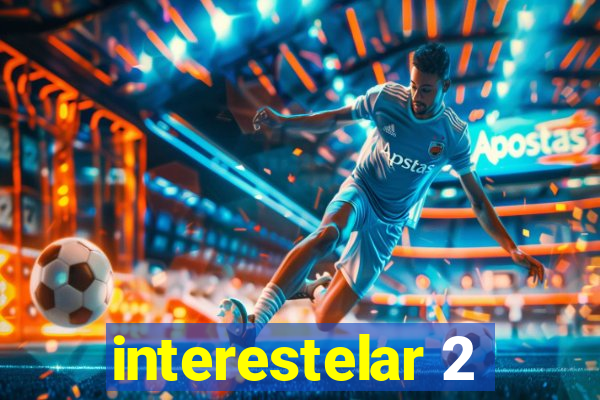 interestelar 2