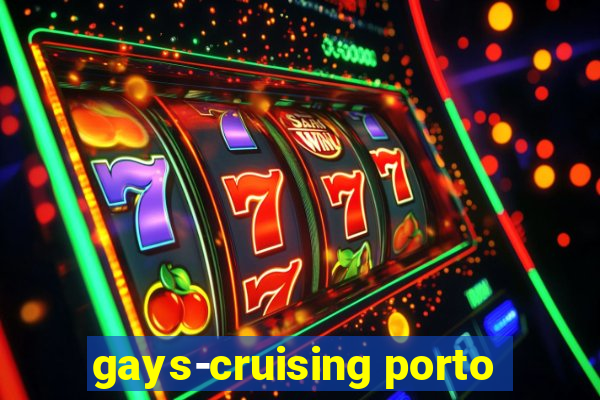 gays-cruising porto