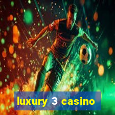 luxury 3 casino