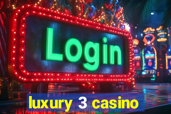 luxury 3 casino