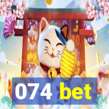 074 bet