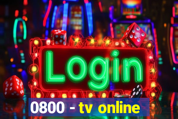 0800 - tv online