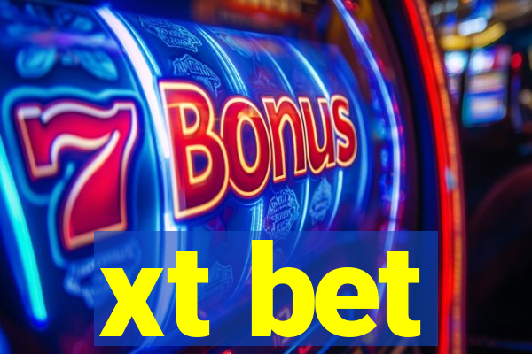 xt bet