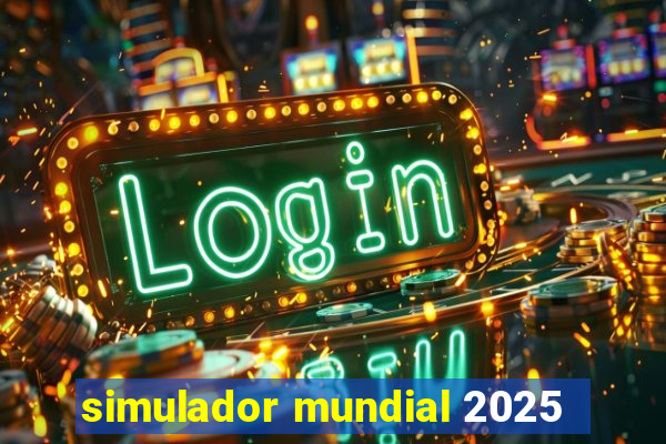 simulador mundial 2025