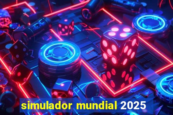 simulador mundial 2025