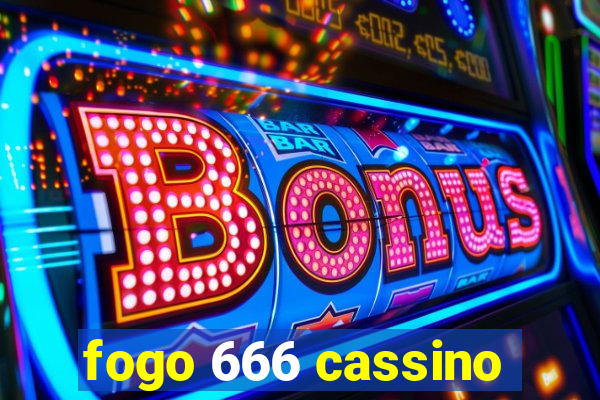 fogo 666 cassino