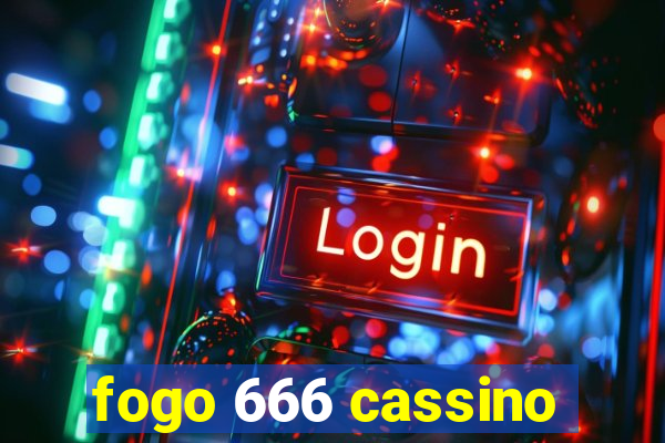 fogo 666 cassino