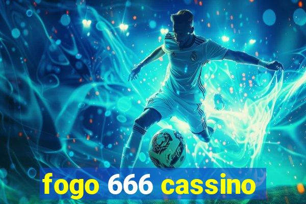 fogo 666 cassino