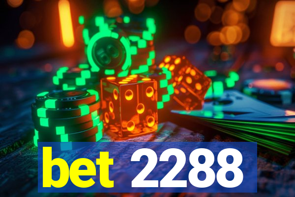 bet 2288