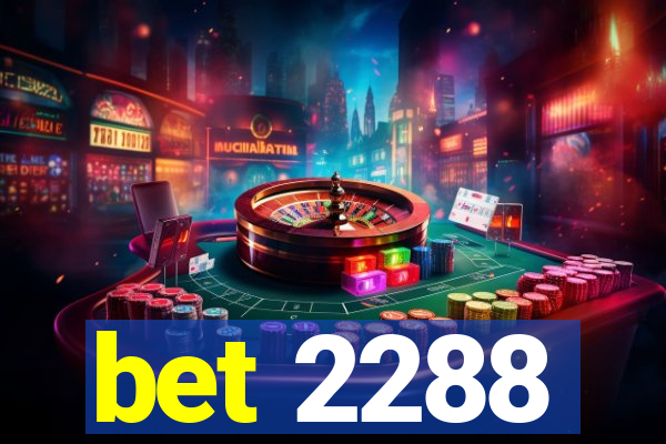 bet 2288