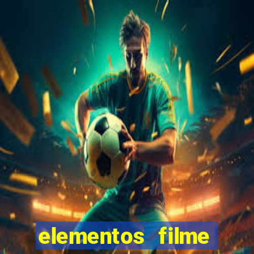 elementos filme completo dublado drive