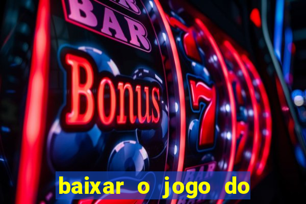 baixar o jogo do candy crush