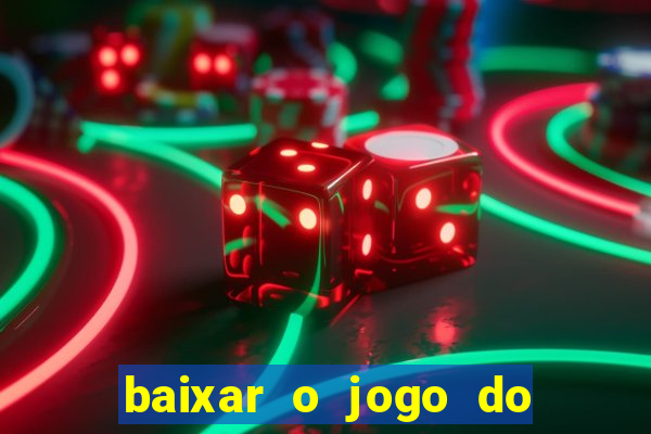 baixar o jogo do candy crush