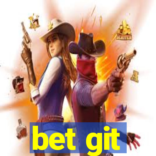 bet git