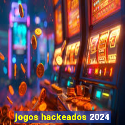 jogos hackeados 2024