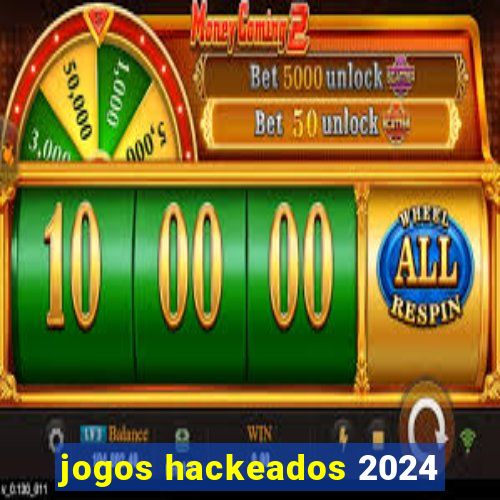 jogos hackeados 2024