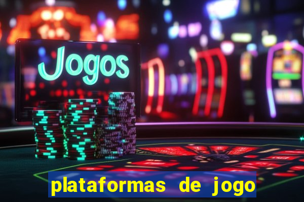 plataformas de jogo que pagam no cadastro