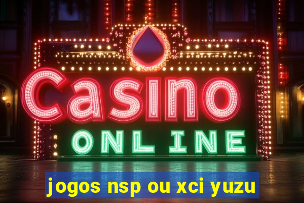 jogos nsp ou xci yuzu