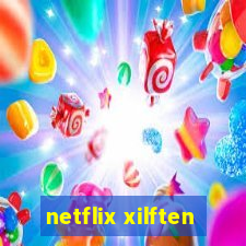 netflix xilften