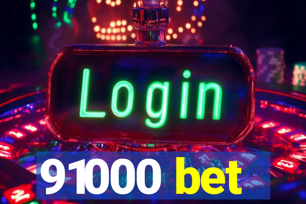 91000 bet