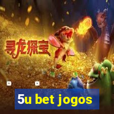 5u bet jogos