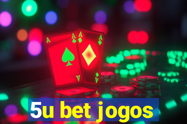 5u bet jogos