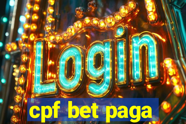 cpf bet paga