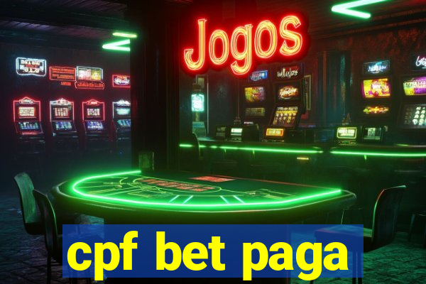 cpf bet paga