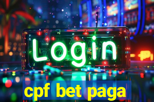 cpf bet paga