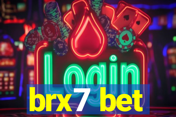 brx7 bet