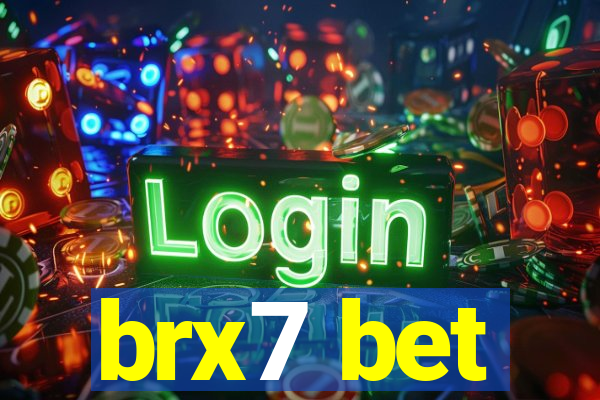 brx7 bet