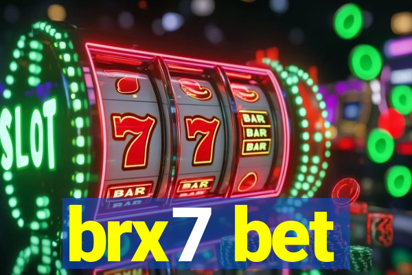 brx7 bet