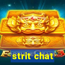 strit chat