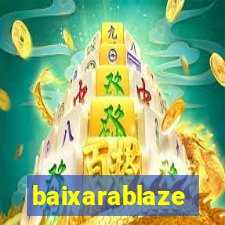 baixarablaze