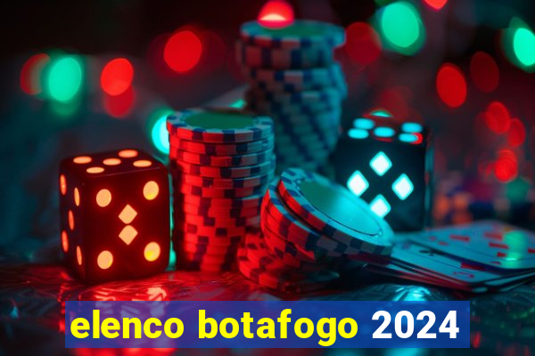 elenco botafogo 2024