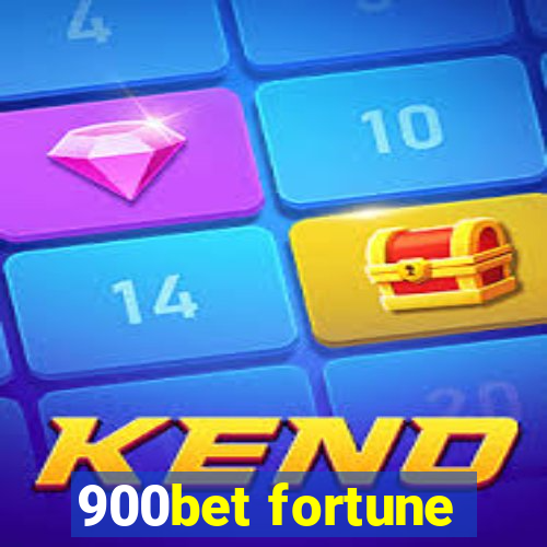 900bet fortune