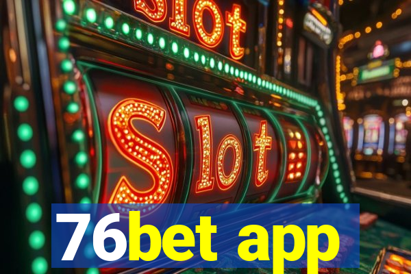 76bet app