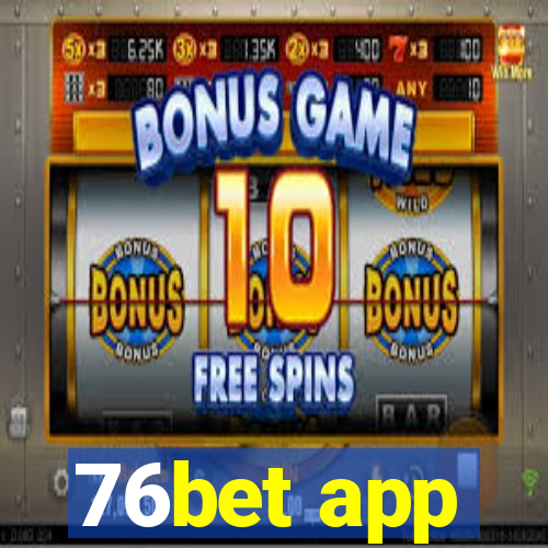 76bet app