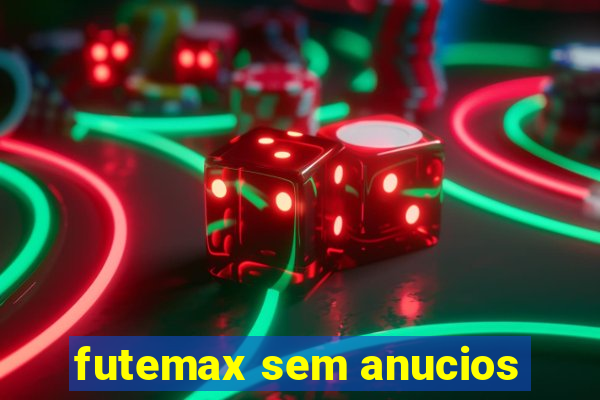 futemax sem anucios