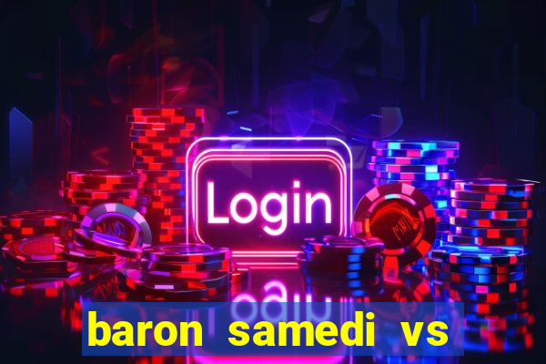 baron samedi vs papa legba