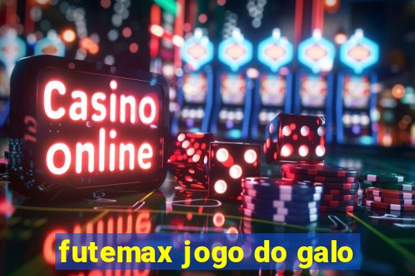 futemax jogo do galo