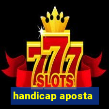 handicap aposta