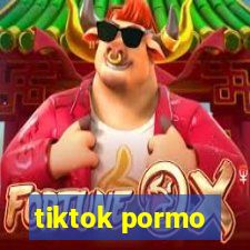 tiktok pormo