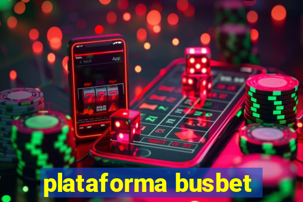 plataforma busbet