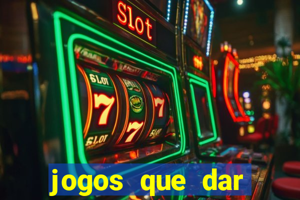 jogos que dar dinheiro de verdade