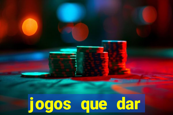 jogos que dar dinheiro de verdade